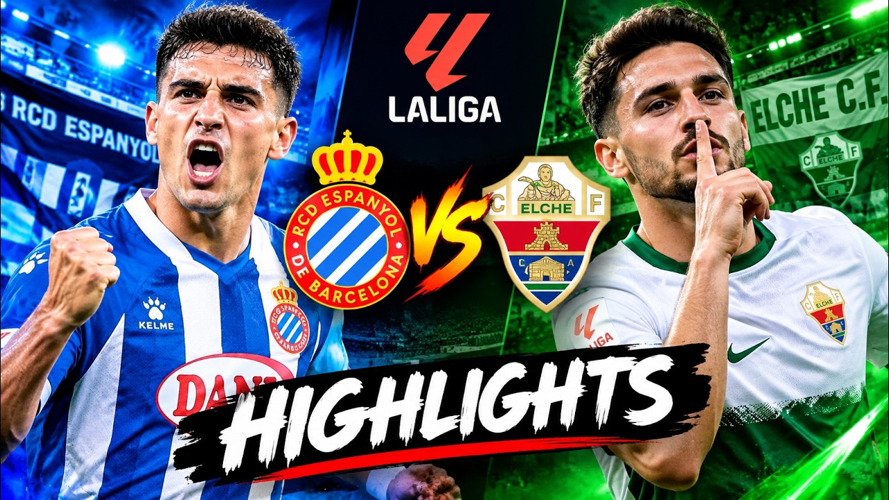 Espanyol vs Elche 1-3 - Match Highlights